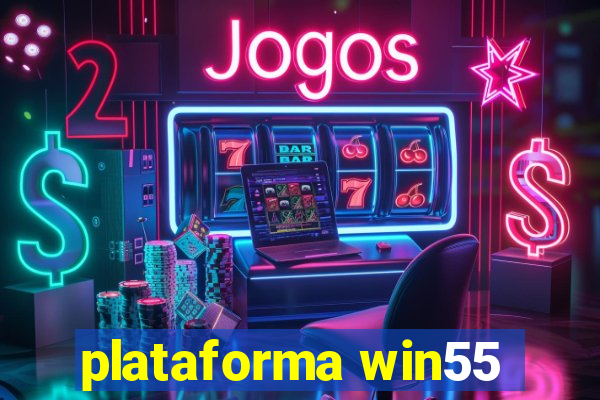 plataforma win55
